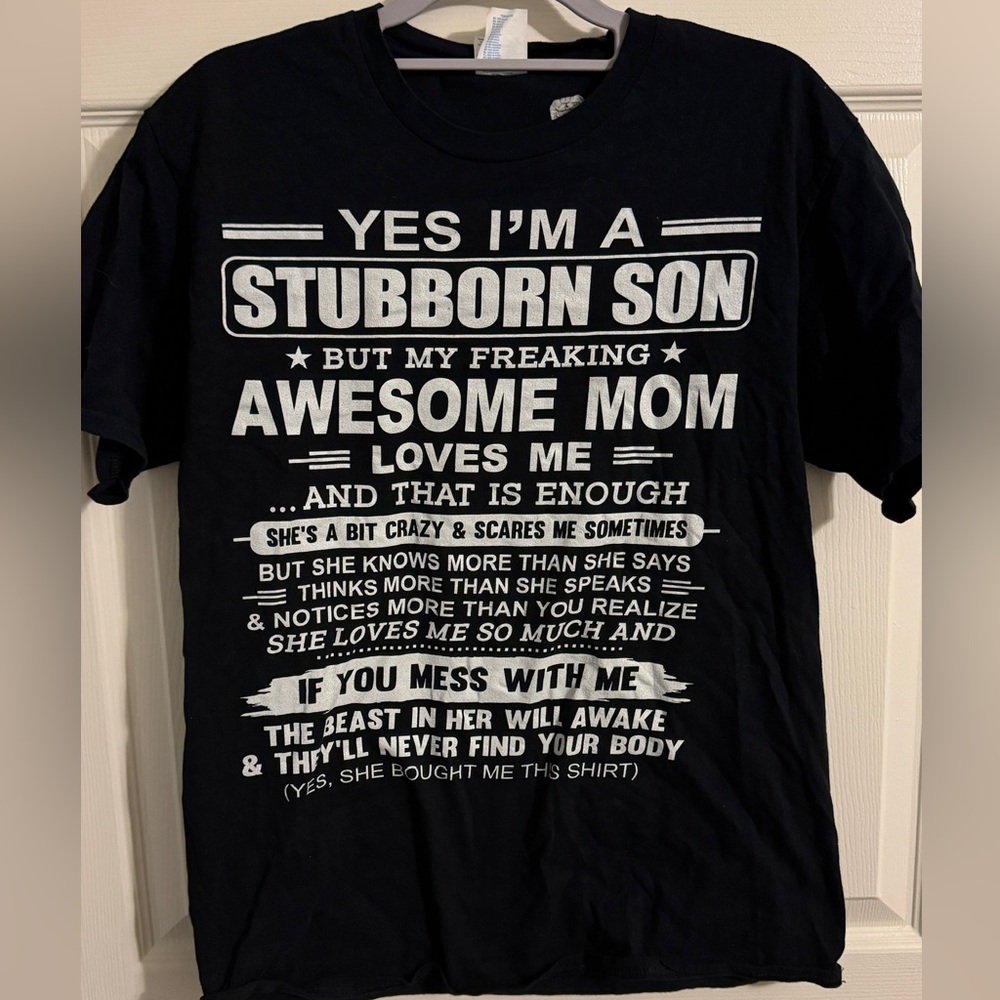 Md I’m a stubborn son but my freaking awesome mom loves me Shirt